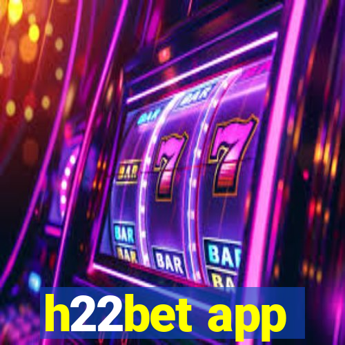 h22bet app